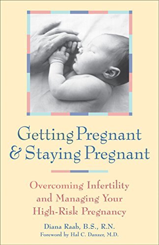Cover for Rn Diana Raab · Getting Pregnant and Staying Pregnant: Overcoming Infertility and Managing Your High-risk Pregnancy (Gebundenes Buch) (1999)