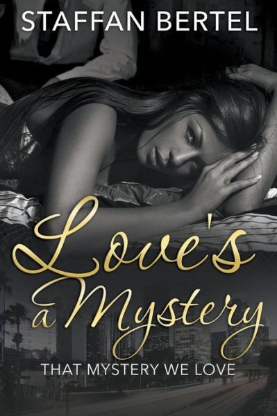 Cover for Staffan Bertel · Love's a Mystery: That Mystery We Love (Taschenbuch) (2014)