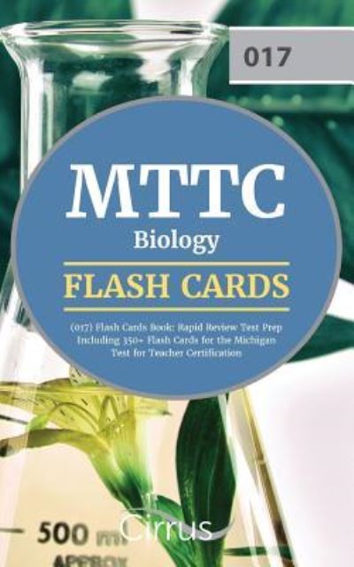 Cover for Cirrus Teacher Certification Exam Team · MTTC Biology (017) Flash Cards Book 2019-2020 (Taschenbuch) (2018)