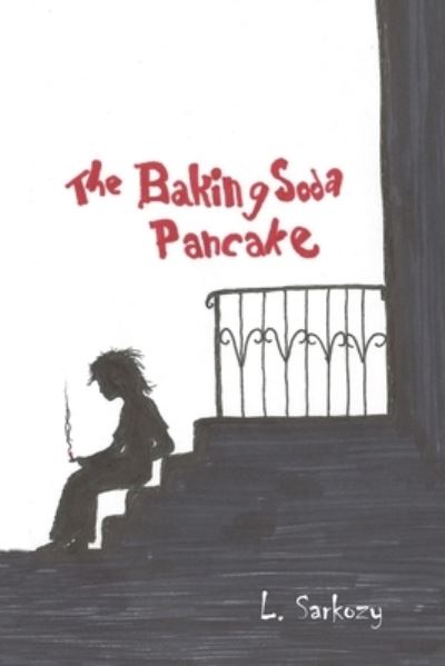 Cover for Lance Sarkozy · The Baking Soda Pancake (Paperback Book) (2021)