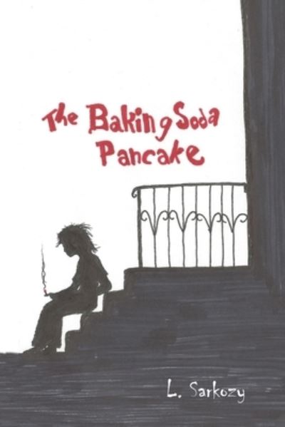 The Baking Soda Pancake - Lance Sarkozy - Books - Cadmus Publishing - 9781637511145 - December 24, 2021