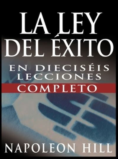 Cover for Napoleon Hill · La Ley del Exito (the Law of Success) (Gebundenes Buch) (2022)