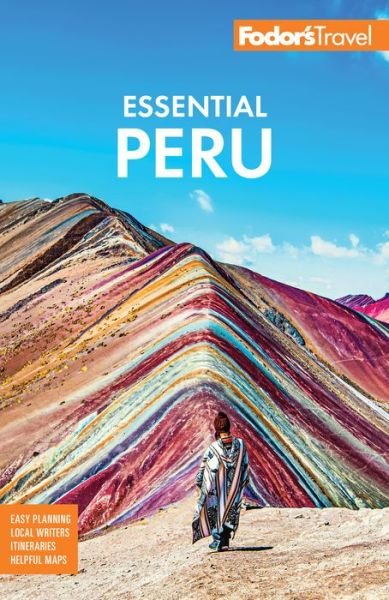 Fodor's Essential Peru: with Machu Picchu & the Inca Trail - Full-color Travel Guide - Fodor's Travel Guides - Livres - Random House USA Inc - 9781640973145 - 17 juin 2021