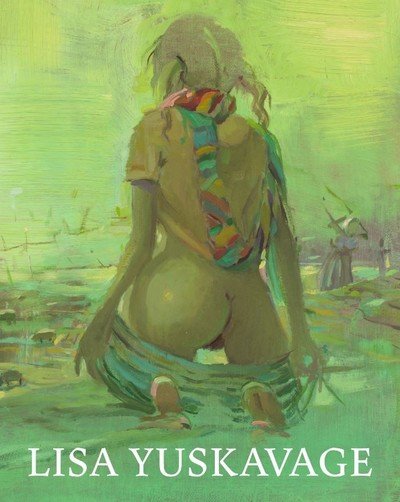 Cover for Jarrett Earnest · Lisa Yuskavage: Babie Brood: Small Paintings 1985–2018 (Innbunden bok) (2019)
