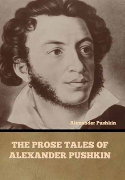 Cover for Alexander Pushkin · Prose Tales of Alexander Pushkin (Book) (2022)