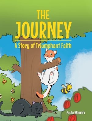 Cover for Paula Womack · The Journey: A Story of Triumphant Faith (Hardcover Book) (2020)