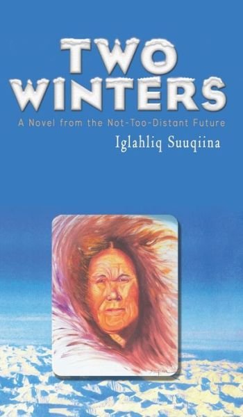 Cover for Iglahliq Suuqiina · Two Winters (Gebundenes Buch) (2020)