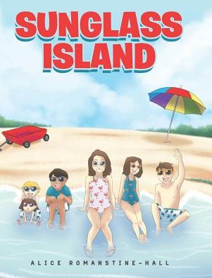 Cover for Alice Romanstine-Hall · Sunglass Island (Hardcover Book) (2019)
