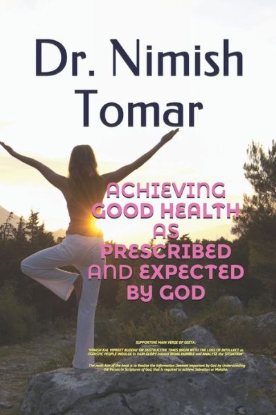 Cover for Nimish Tomar · Achieving Good Health As Prescribed and Expected by God (Bok) (2019)