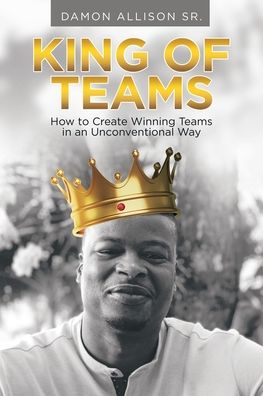 Cover for Sr Damon Allison · King of Teams (Paperback Book) (2021)