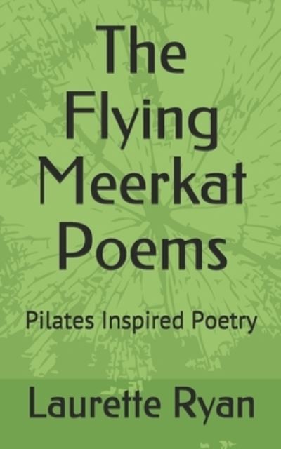 Cover for Laurette Ryan · The Flying Meerkat Poems (Paperback Book) (2019)