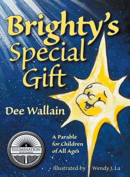 Brighty's Special Gift - Dee Wallain - Kirjat - Meryton Press - 9781681310145 - keskiviikko 11. tammikuuta 2017