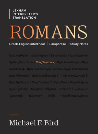 Cover for Michael F Bird · Romans: Greek-English Interlinear Paraphrase Study Notes - Lexham Interpreter's Translation (Paperback Book) (2025)