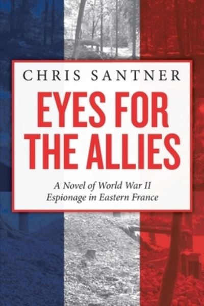 Cover for Chris Santner · Eyes for the Allies (Taschenbuch) (2019)