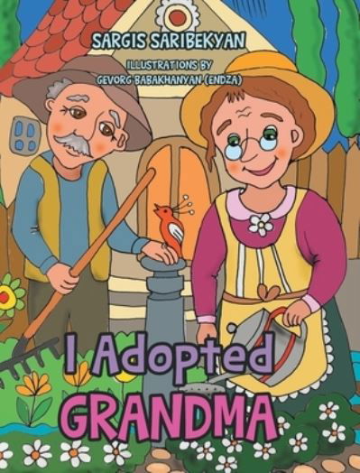 Cover for Sargis Saribekyan · I Adopted Grandma (Book) (2022)