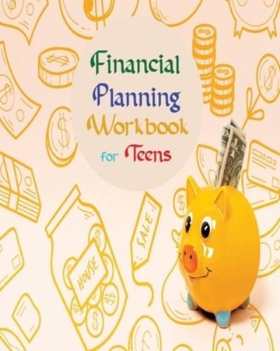 Cover for Ruks Rundle · Financial Planning Workbook for Teens (Pocketbok) (2019)