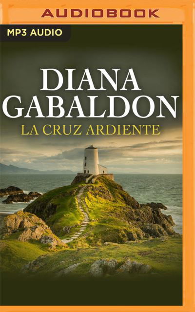 La Cruz Ardiente - Diana Gabaldon - Muziek - Audible Studios on Brilliance - 9781713626145 - 29 juni 2021