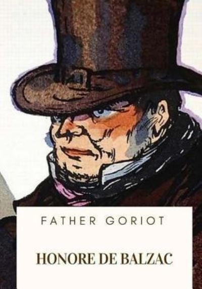 Cover for Honore De Balzac · Father Goriot (Paperback Bog) (2018)