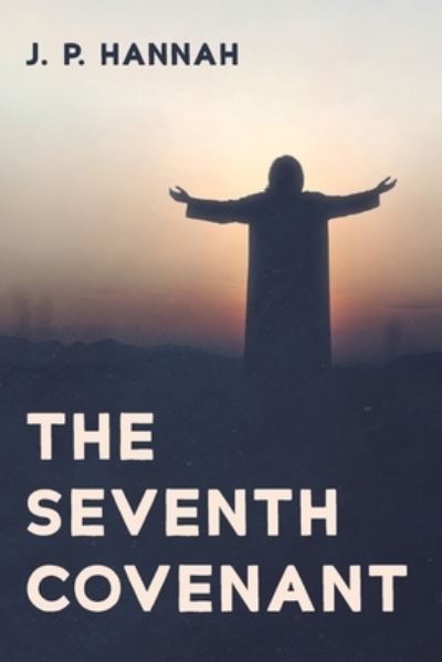Cover for J P Hannah · The Seventh Covenant (Paperback Book) (2021)