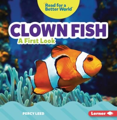 Cover for Percy Leed · Clown Fish: A First Look - Read about Ocean Animals (Read for a Better World (Tm)) (Paperback Bog) (2023)