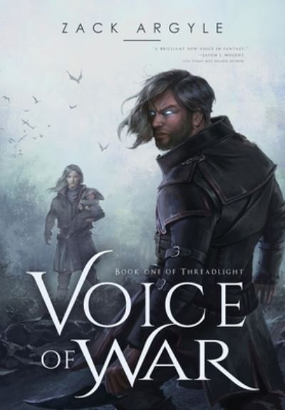 Cover for Zack Argyle · Voice of War - Threadlight (Gebundenes Buch) (2020)