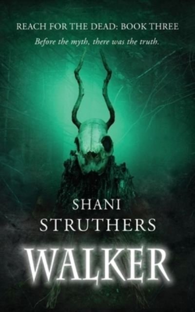 Cover for Shani Struthers · Reach for the Dead Book Three : Walker (Book) (2022)