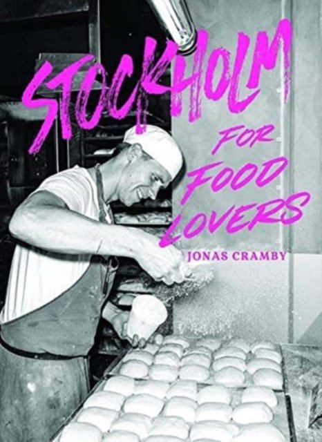 Cover for Jonas Cramby · Stockholm for Food Lovers - Food Lovers Guides (Taschenbuch) [First Edition, Paperback edition] (2024)