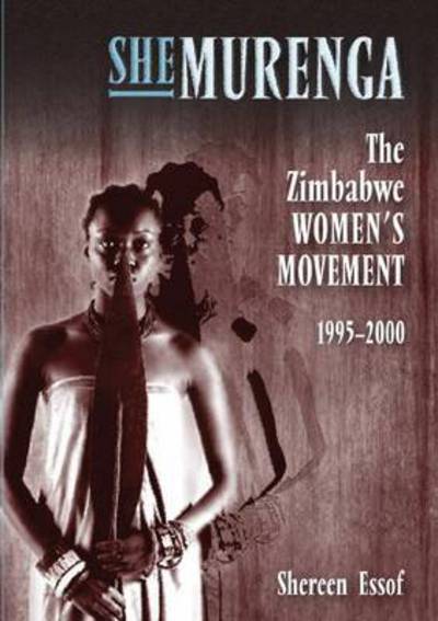 Cover for Shereen Essof · Shemurenga: the Zimbabwean Women's Movement 1995-2000 (Paperback Book) (2013)