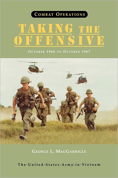 Cover for George L. MacGarrigle · Combat Operations: Taking the Offensive, October 1966 To October 1967 (United States Army in Vietnam Series) (Hardcover Book) (2011)