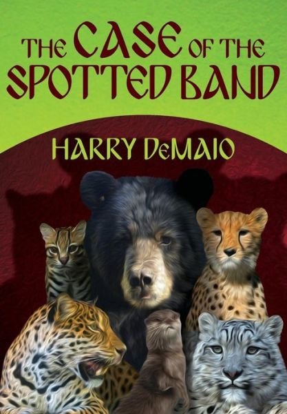 Cover for Harry B. DeMaio · The Case of the Spotted Band: Octavius Bear (Paperback Book) (2014)