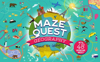 Maze Quest: Geography - Maze Quest - Anna Brett - Books - Hachette Children's Group - 9781783124145 - October 4, 2018