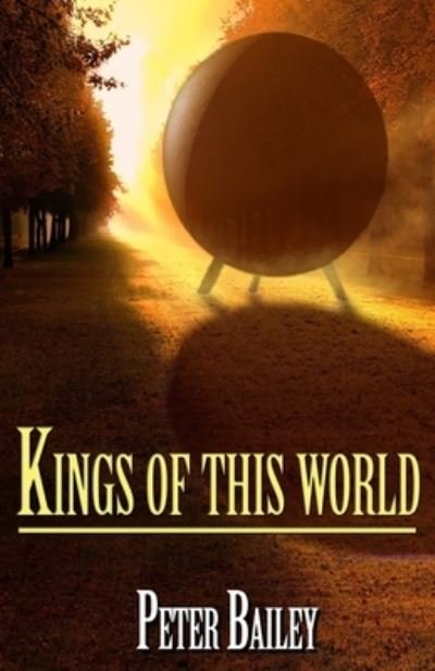 Cover for Peter Bailey · Kings Of This World (Pocketbok) (2020)