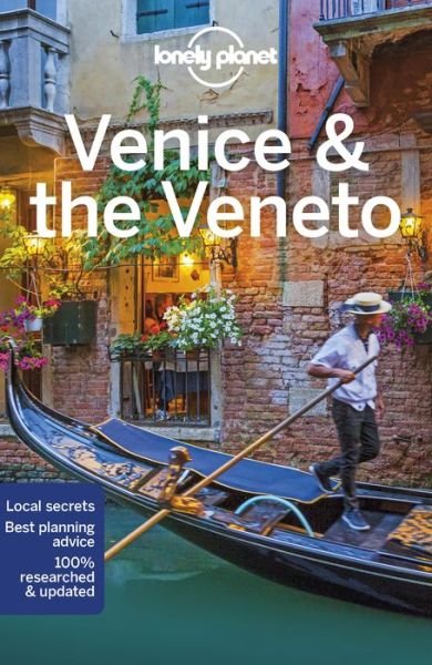 Lonely Planet Venice & the Veneto - Travel Guide - Lonely Planet - Books - Lonely Planet Global Limited - 9781787014145 - January 10, 2020