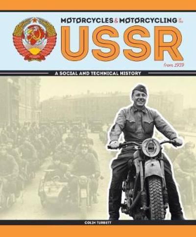 Cover for Colin Turbett · Motorcycles &amp; Motorcycling in the USSR from 1939: – a Social and Technical History (Hardcover bog) (2019)