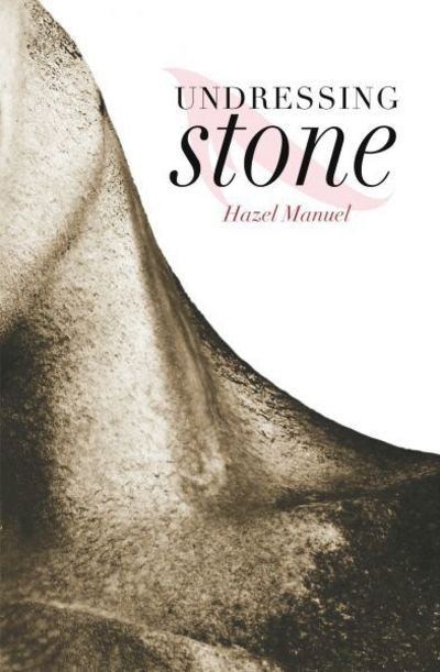 Cover for Hazel Manuel · Undressing Stone (Paperback Book) (2018)