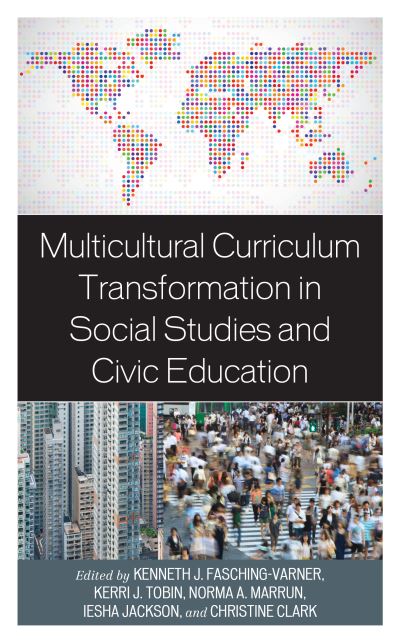 Multicultural Curriculum Transformation in Social Studies and Civic Education - Foundations of Multicultural Education -  - Livres - Lexington Books - 9781793602145 - 12 juillet 2021