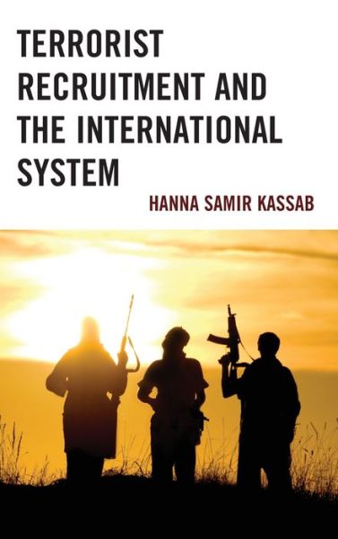 Cover for Hanna Samir Kassab · Terrorist Recruitment and the International System (Hardcover Book) (2019)