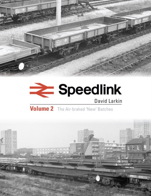 Cover for David Larkin · Speedlink Volume 2: The Air-braked 'New' Batches (Hardcover Book) (2024)