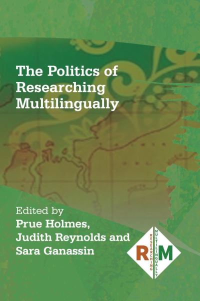 Cover for The Politics of Researching Multilingually - Researching Multilingually (Hardcover Book) (2022)
