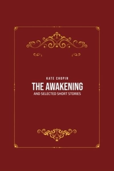 The Awakening - Kate Chopin - Bøker - Public Publishing - 9781800605145 - 11. juni 2020
