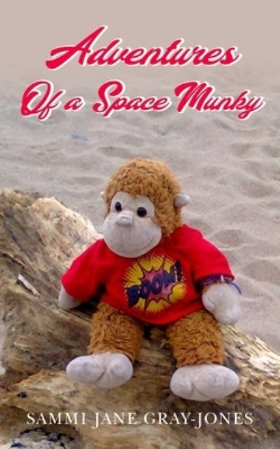 Cover for Sammi Jane Gray-Jones · Adventures of a Space Munky (Paperback Book) (2021)