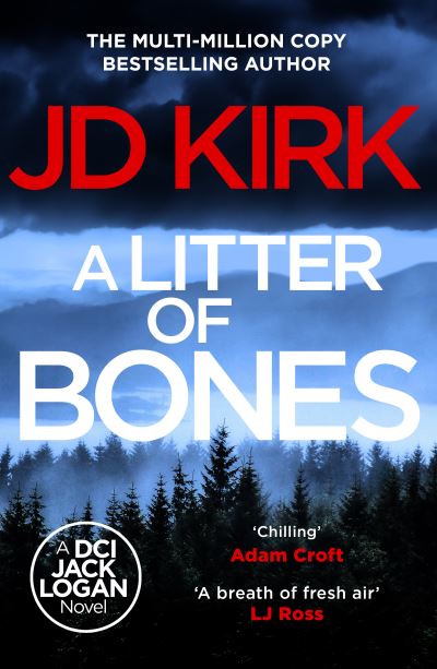 Cover for JD Kirk · A Litter of Bones - DCI Logan Crime Thrillers (Paperback Book) (2024)