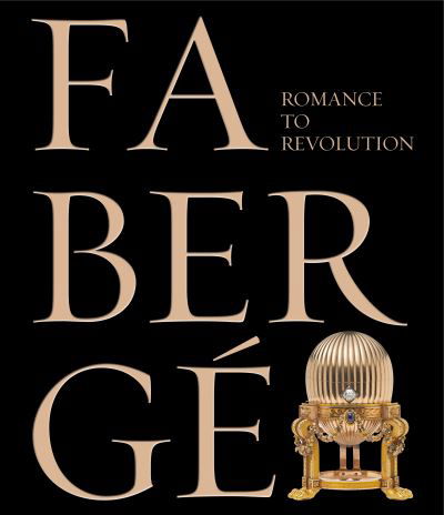 Cover for Mccarthy, Kieran (Ed) · Faberge: Romance to Revolution (Hardcover Book) (2021)