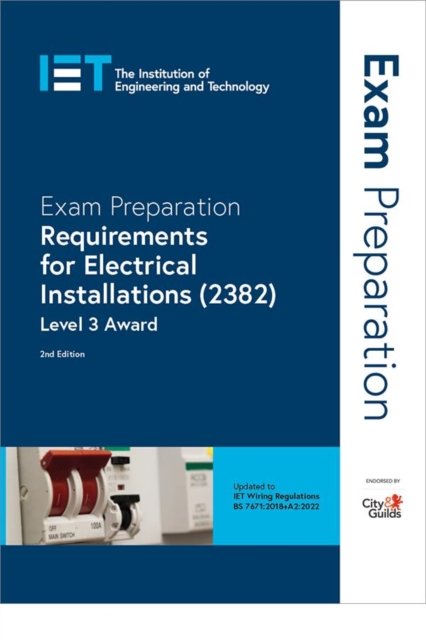 Cover for The Institution of Engineering and Technology · Exam Preparation: Requirements for Electrical Installations (2382): Level 3 Award - Electrical Regulations (Paperback Bog) (2023)