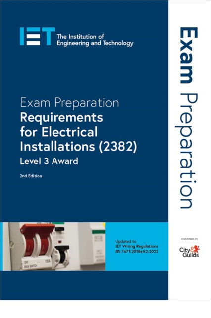 Cover for The Institution of Engineering and Technology · Exam Preparation: Requirements for Electrical Installations (2382): Level 3 Award - Electrical Regulations (Paperback Book) (2023)