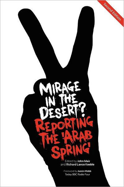 Cover for John Mair · Mirage in the Desert? Reporting the 'arab Spring' (Paperback Book) (2011)
