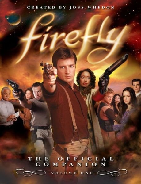 Cover for Joss Whedon · Firefly: The Official Companion: Volume One (Taschenbuch) (2006)