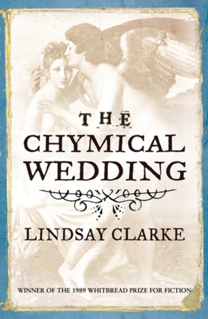 Cover for Lindsay Clarke · The Chymical Wedding (Paperback Bog) (2010)