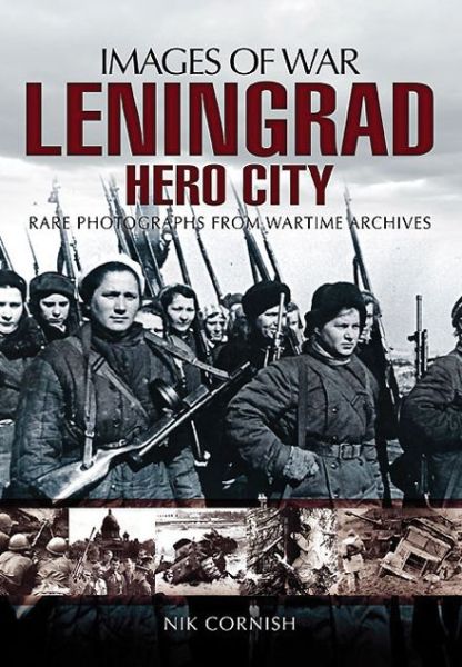 Cover for Nik Cornish · Leningrad: Hero City (Images of War Series) (Paperback Book) (2011)