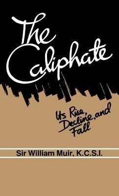 Cover for Sir William Muir · The Caliphate (Hardcover Book) (1984)